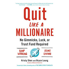 View PDF 📙 Quit Like a Millionaire: No Gimmicks, Luck, or Trust Fund Required by  Kr