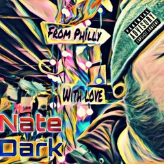 Nate Dark From Philly With Love Mix