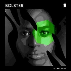 Bolster - Eccentricity (Respekt Recordings)