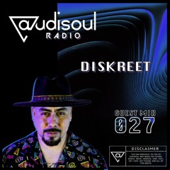 Audisoul Radio | Guest Mix 027: Diskreet