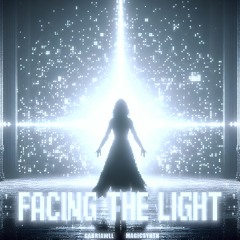 Facing The Light (w/gabriawll)