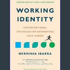 ??pdf^^ 📕 Working Identity, Updated Edition, With a New Preface: Unconventional Strategies for Rei