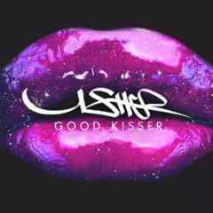 Good Kisser (flip) w/ LOUS