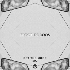 Floor de Roos - Set the Mood 007 (Oefenmeesters)