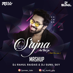 Sajna Aa Bhi Ja X Don't Lose Love [ Mashup ] DJ Rahul Raidas & DJ Sunil Sky