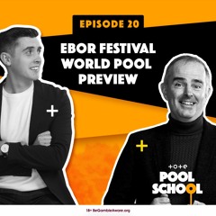 York Ebor Festival World Pool Preview | Andrew Mount & Olivia Kold | Pool School | Episode 20 | Tote