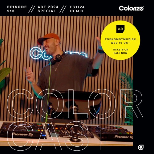 Colorcast Radio 213 with Estiva (ID Mix) [ADE 2024 Special]