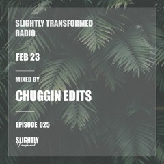 ST RADIO - EPS 25 - Chuggin Edits