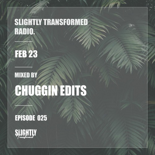 ST RADIO - EPS 025 - Chuggin Edits