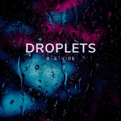 Droplets