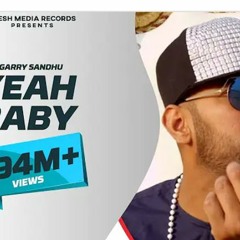 Yeah Baby Refix | Garry Sandhu | Full Video Song 2018 | Fresh Media Records(256k)