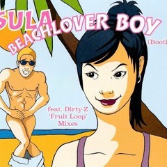 Sula - Beachlover Boy (Dirty-Z's Extended Fruit Loop Mix)