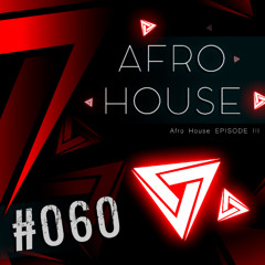 #060 - Afro House 3 - Adam Port, Swedish House Mafia, Keinemusic Milk & Sugar, Shouse & Others