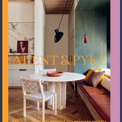 [READ] 📖 Arent & Pyke: Interiors Beyond the Primary Palette Read online