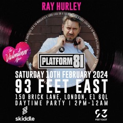 Ray Hurley - Wicked & Spie Mc (Platform 81 - Feb 24)