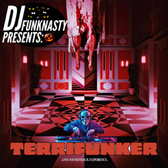 DJ FunkNasty Presents: TERRIFUNKER (Halloween Mix!)🎃