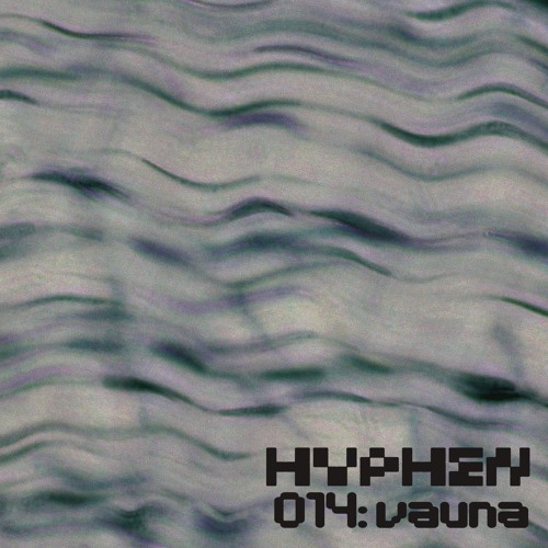 hyphen mix 014 - vauna