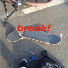 Break!