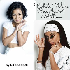 While We're One In A Million (DJ Ebreeze Mashup)