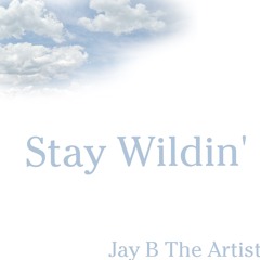 Stay Wildin’