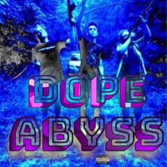 DOPE ABYSS x duncan G