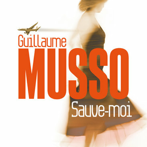 Stream [Read] Online Sauve-moi BY : Guillaume Musso by Audreydaniel2008