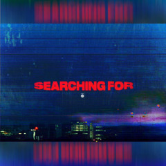 Searching For (Official Audio)