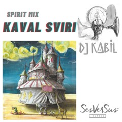 Kaval Sviri ft. SesVerSus A Capella (Spirit Mix)