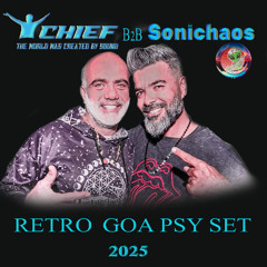 Chief b2b Sonichaos - Retro goa+psy  set 2025