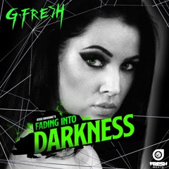 G-Fresh - Fading Into Darkness (FRESH BEATS)