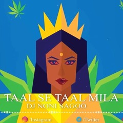 Taal Se Taal Mila - Remix DJ Noni Sagoo | Bollywood Progessive House Mix | A R Rahman | Anand Bakshi
