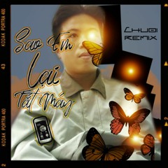 Sao Em Lại Tắt Máy - Chuối Remix