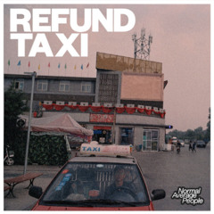Normal Average People - Refund Taxi (1-800 GIRLS Remix)