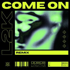 Come On (Remix)