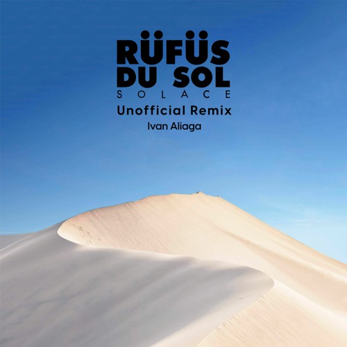 Rüfüs Du Sol - New Sky (Ivan Aliaga Unofficial Remix) FREE DOWNLOAD