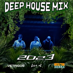 Deep House Mix 2023 | Vetrigos | Live at @sierrapub