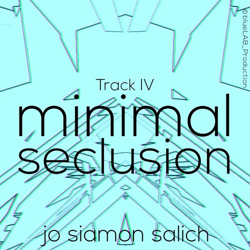 minimal seclusion IV