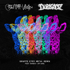 Gene Wilder's Vacation - Giraffe Eyes (Dubloadz Metal Remix) (Feat. Rando LaFlare)