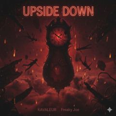 KAVALEUR & FRIKI - UPSIDE DOWN