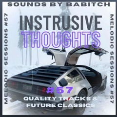 Instrusive Thoughts - Melodic House Techno Set #57