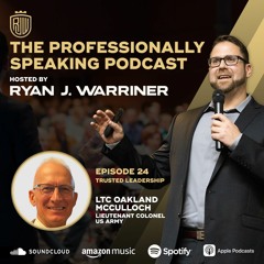 Episode 24: Trusted Leadership with Lieutenant Colonel Oakland McCulloch