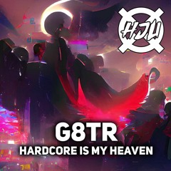 G8TR - Hardcore Is My Heaven - HJU Guest Mix