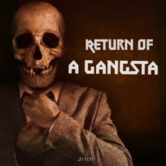 Return of a Gangsta