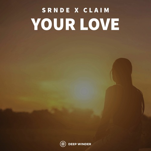 SRNDE X CLAIM - Your Love