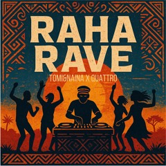 TOMI&NAINA x QUATTRO - RAHA RAVE
