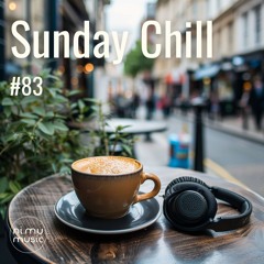 Sunday Chill Radio Show ep83