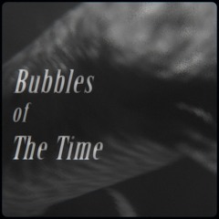 Bubbles of The Time (feat. Kira La Clé) | Trip Hop