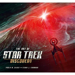 [Get] KINDLE 💛 The Art of Star Trek Discovery by  Paula Block &  Terry J Erdmann EPU