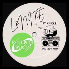 L8NITE - DJ SAVED MY LIFE [FREE DL]