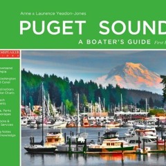 Read pdf Puget Sound, A Boater's Guide by  Ann & Laurence Yeadon-Jones
